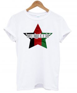 Every NIgga Is A Star T Shirt NA