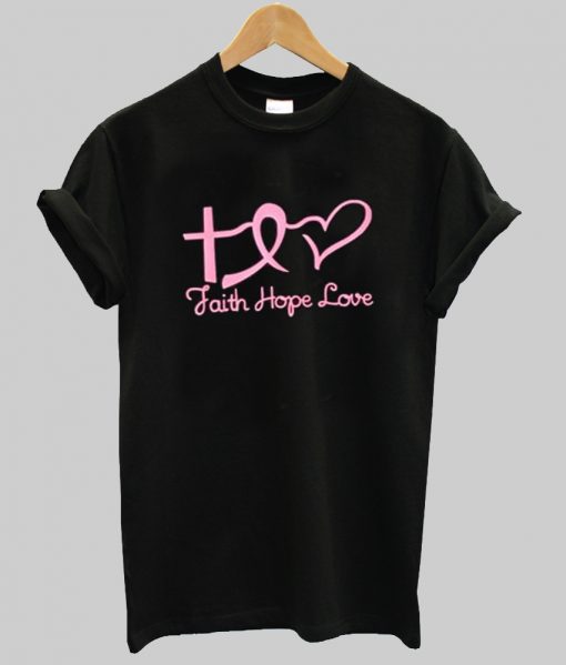 Faith Hope Love shirt NA