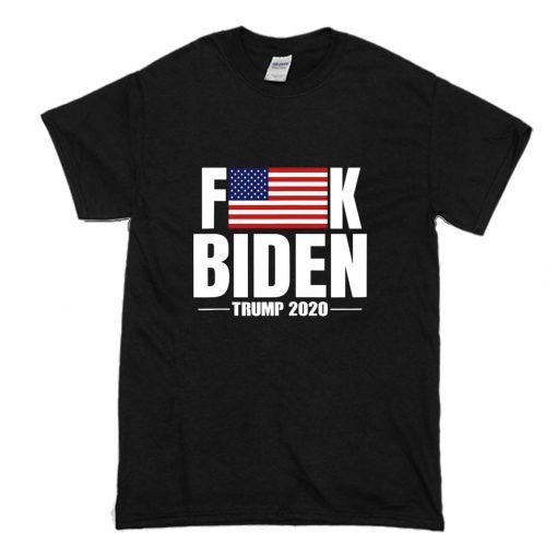 Fuck Biden American Flag Donald Trump 2020 T Shirt NA