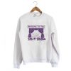 Welcome to the Shit Show Sweatshirt NA