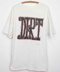 dirt t shirt NA
