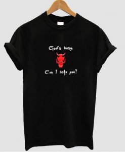 god’s busy can i help you T-shirt NA