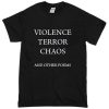 violence terror chaos and other poems T-shirt NA