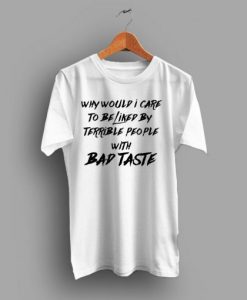 Bad taste t shirt NA