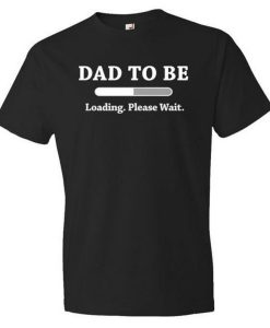 Dad to be T Shirt NA