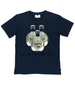 Don Julio is Life T Shirt NA