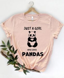 Just A Girl Who Loves Pandas t shirt NA