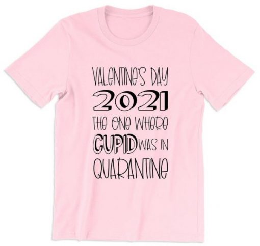 Valentines 2021 Cupid Quarantined T Shirt NA