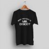 Who The Fuck Is Mr Disco T Shirt NA