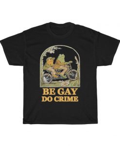 Frog and Toad - Be Gay Do Crime Classic T-Shirt NA