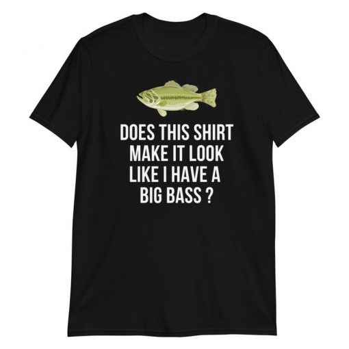 Funny Bass Fishing t shirt NA