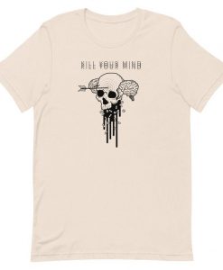 Kill Your Mind t shirt NA