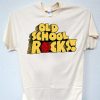 OLD SCHOOL ROCKS T-Shirt NA