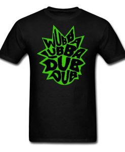 Rick and Morty Wubba Lubba Dub Dub T Shirt NA