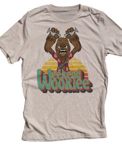 Weekend Wookie SHirT NA