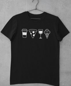 Coffee, Pizza, Wine, & Ice Cream T-Shirt NA