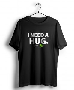 I Need Hug t shirt NA