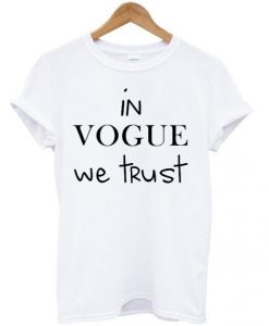 In Vogue We Trust T-shirt NA