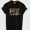 i raise boys on love and coffee t-shirt NA
