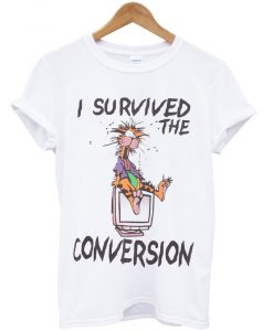 i survived the conversion t-shirt NA