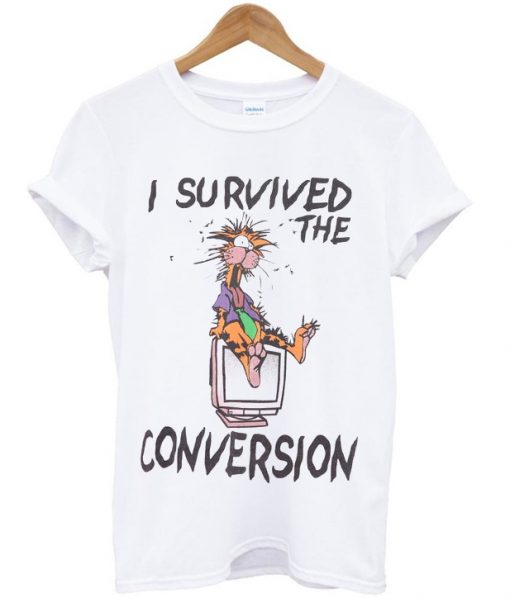 i survived the conversion t-shirt NA