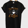 my blood type is coffee t-shirt NA