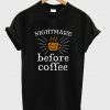 nightmare before coffee t-shirt NA