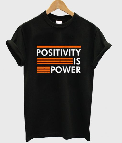 positivity is power t-shirt NA