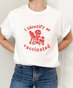 I Identify As Vaccinated TShirt NA