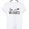 I am Vaccinated Shirt NA