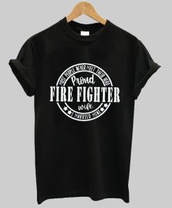 Firefighter Wife Shirt NA