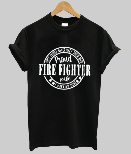 Firefighter Wife Shirt NA