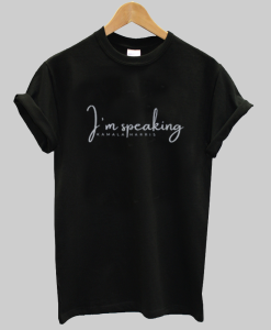 im speaking kamala haris t shirt NA