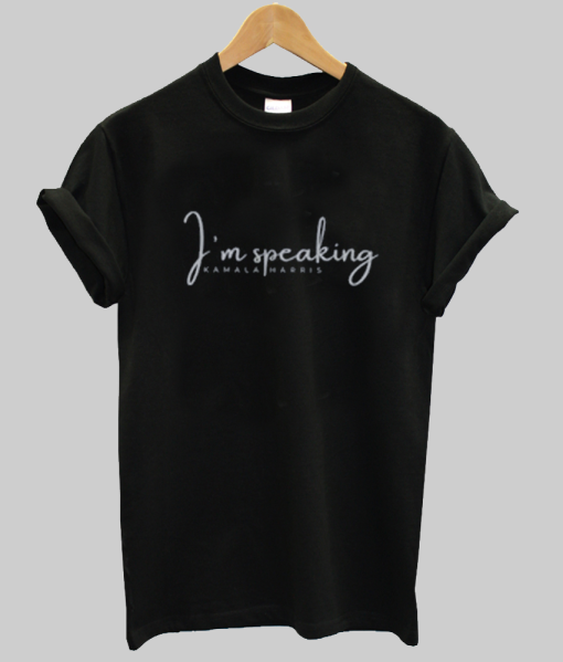 im speaking kamala haris t shirt NA