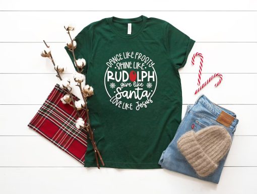 Dance Like Frosty Shine Like Rudolph tshirt NA