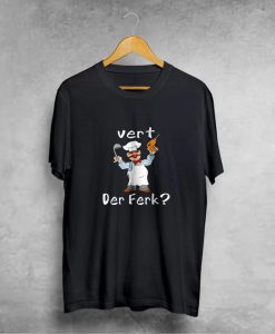 The Swedish chef Vert Der Ferk T-Shirt NA