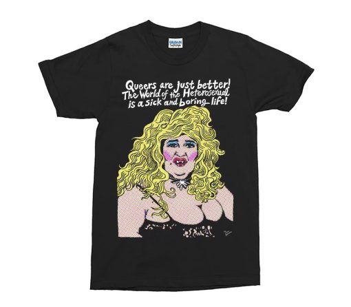 Edith Massey as Aunt Ida Queers Are Just Better T-Shirt NA