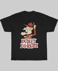 Dudley Do Right T-Shirt NA