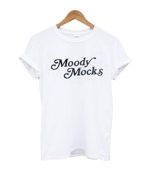 moody mocks tshirt NA