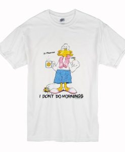 1988 Grumpy Duck I don’t do mornings T Shirt NA