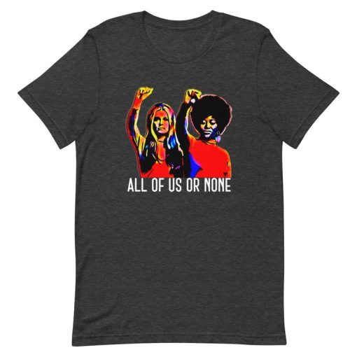 Gloria Steinem and Dorothy Pitman all of us or none tshirt NA