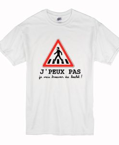 J peux pas je vais trouver du boulot macron T Shirt NA