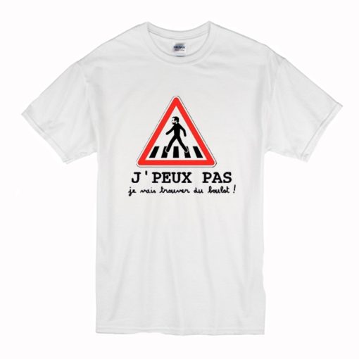 J peux pas je vais trouver du boulot macron T Shirt NA