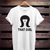 That Girls friends shirt NA