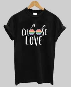 Choose Love tshirt NA