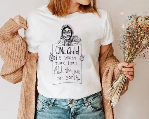 One Child Is Worth More Than All The Guns On Earth Shirt NA
