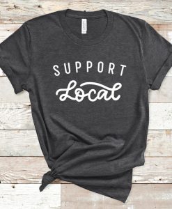 Support Local shirt NA
