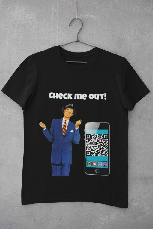 Personalized QR Code - Check Me Out T-Shirt NA