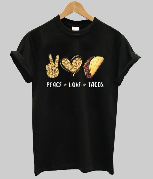 Peace Love Tacos T-shirt NA