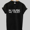 in musk we trust tshirt NA